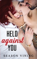 Held Against You 1250048796 Book Cover