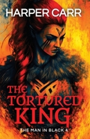 The Tortured King 1998738078 Book Cover
