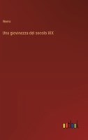 Una giovinezza del secolo XIX 1481079190 Book Cover