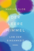 Der Leere Himmel: Lob Der Einsamkeit 3777632686 Book Cover