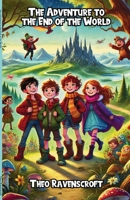 The Adventure to the End of the World 1300379480 Book Cover