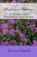 Pride and Patience: A Pride and Prejudice Variation 1718834586 Book Cover