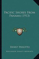 Pacific Shores From Panama 1164098500 Book Cover