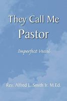 They Call Me Pastor 1436397995 Book Cover