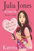 Julia Jones - The Teenage Years: Books 1 to 3 1517335604 Book Cover