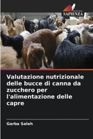 Valutazione nutrizionale delle bucce di canna da zucchero per l'alimentazione delle capre (Italian Edition) 6207173937 Book Cover