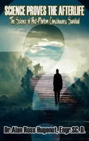 Science Proves the Afterlife B0CQSQMPWN Book Cover