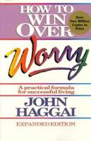 How to Win over Worry: Time-Tested Answers to Emotional Freedom 0736903143 Book Cover