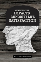 Mindfulness impacts minority life satisfaction 9295407318 Book Cover
