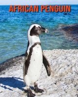 African Penguin: Fun Learning Facts About African Penguin B08MH9X71G Book Cover