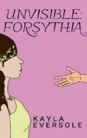 Unvisible: Forsythia 196942589X Book Cover