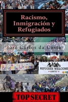 Racismo, inmigraci�n y refugiados: La gran conspiraci�n anti-europea 1546713816 Book Cover