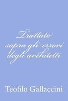 Trattato sopra gli errori degli architetti 1479324647 Book Cover