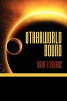 Otherworld Bound 1438950098 Book Cover