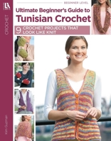 Ultimate Beginner's Guide to Tunisian Crochet