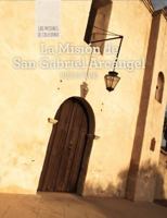 La Mision de San Gabriel Arcangel 150261183X Book Cover