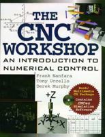 The Cnc Workshop: A Multimedia Introduction to Computer Numerical Control 158503083X Book Cover