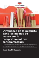 L'influence de la publicité dans les médias de masse sur le comportement des consommateurs (French Edition) 6209926711 Book Cover