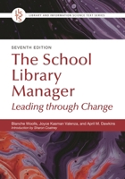 The School Library Manager: Leading Through Change 144087929X Book Cover