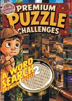Premium Puzzle Challenges: A Word Search Premium Puzzle 2 B0H78G44KP Book Cover