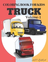 Coloring Book For Kids Truck: Coloriage, Kids Coloring Book with Monster Trucks, Activity Workbook for Toddlers & Kids , Preschoolers, Ages 2-4 and 4-8, coloring book for Boys, Girls. B087SG9MQG Book Cover