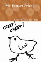 My Forever Friend! 1387725726 Book Cover