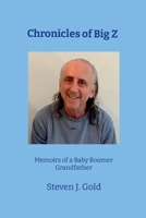 Chronicles of Big Z: Memoirs of a Baby Boomer Grandfather B0DH3Q8WPT Book Cover