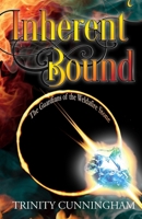Inherent Bound: The Guardians of the Weldafire Stone 1068955872 Book Cover