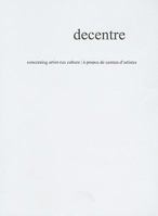 decentre: concerning artist-run culture/ propos de centres dartistes 0920397557 Book Cover
