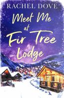 MEET ME AT FIR TREE LODGE 0008375844 Book Cover