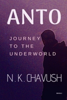 Anto: Journey to the Underworld 1095046128 Book Cover