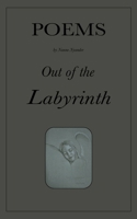 Out of the Labyrinth: Poems 9180279759 Book Cover