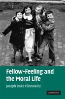 Fellow-Feeling and the Moral Life 1107443571 Book Cover