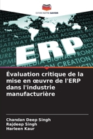 Évaluation critique de la mise en œuvre de l'ERP dans l'industrie manufacturière (French Edition) 6207668154 Book Cover