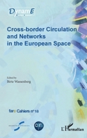 Cross-border Circulation and Networks in the European Space (Fare (Frontières, Acteurs, Représentations de l'Europe)) 2343203709 Book Cover