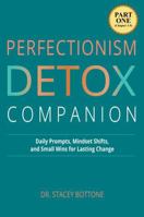 Perfectionism Detox Companion: Daily Prompts, Mindset Shifts, and Small Wins for Lasting Change (My Momentum Series) 1966328427 Book Cover