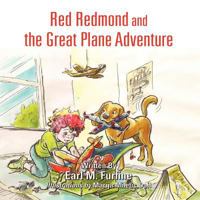 Red Redmond and the Great Plane Adventure 110509880X Book Cover