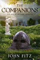 The Companions (The Age of Arthur) B0G3C1Z6TH Book Cover