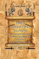 Phils Heuristiske Filosofi: En Avhandling for Å Fjerne Hindringer Og Unngå Fremtidige Faller B0BZFNYLZL Book Cover