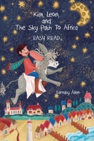 Kim, Leon, and The Sky Path To Africa: Easy Read 107368055X Book Cover