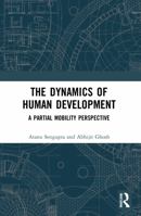 The Dynamics of Human Development: A Partial Mobility Perspective 0367673517 Book Cover