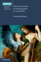 The Challenge of Safeguards in the Wto 1107419263 Book Cover