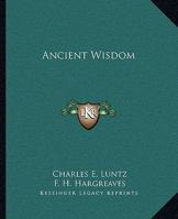 Ancient Wisdom 1425387306 Book Cover