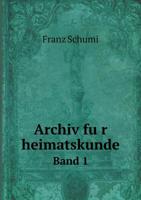 Archiv für heimatskunde Band 1 5519250014 Book Cover