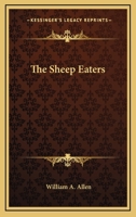 The Sheep Eaters 1023147831 Book Cover