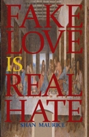 Fake Love Is Real Hate 1686870043 Book Cover