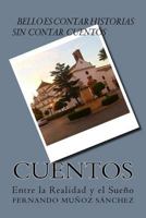 Cuentos: Entre la Realidad y el Sueño 1539547108 Book Cover