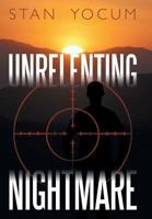 Unrelenting Nightmare 1491716797 Book Cover