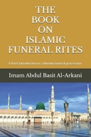 The Book on Islamic Funeral Rites : كتاب الجنائز 167232842X Book Cover