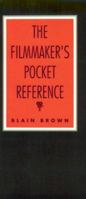 Filmmaker's Pocket Reference, The 0240800583 Book Cover